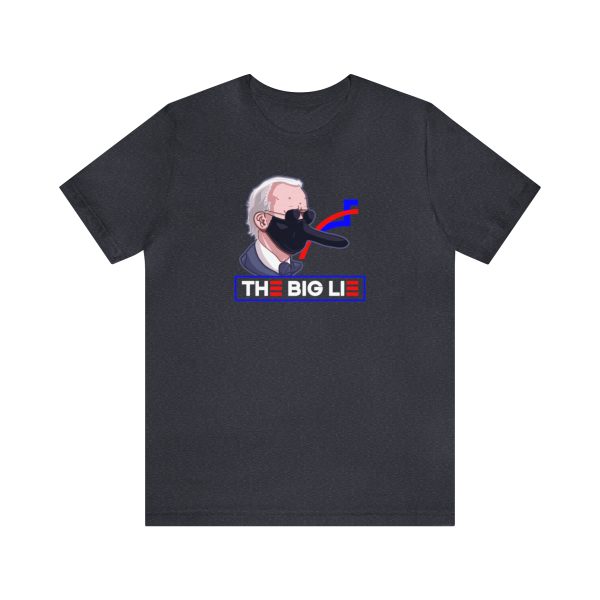 2020 Presidential Election was full of cheating and was declared a rigged election by Donald Trump.The Fraudulent Presidential Election of 2020 will be, from this day forth, known as THE BIG LIE! Statement by Donald J. Trump, 45th President of the United States of America on May 3, 2021 T-Shirt, Tshirt, Tee, Shirt, Apparel, Clothing